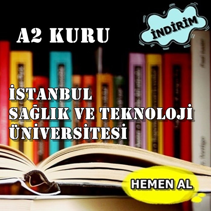 İstanbul Sağlık ve Teknoloji Üniversitesi ''A2 Kuru''