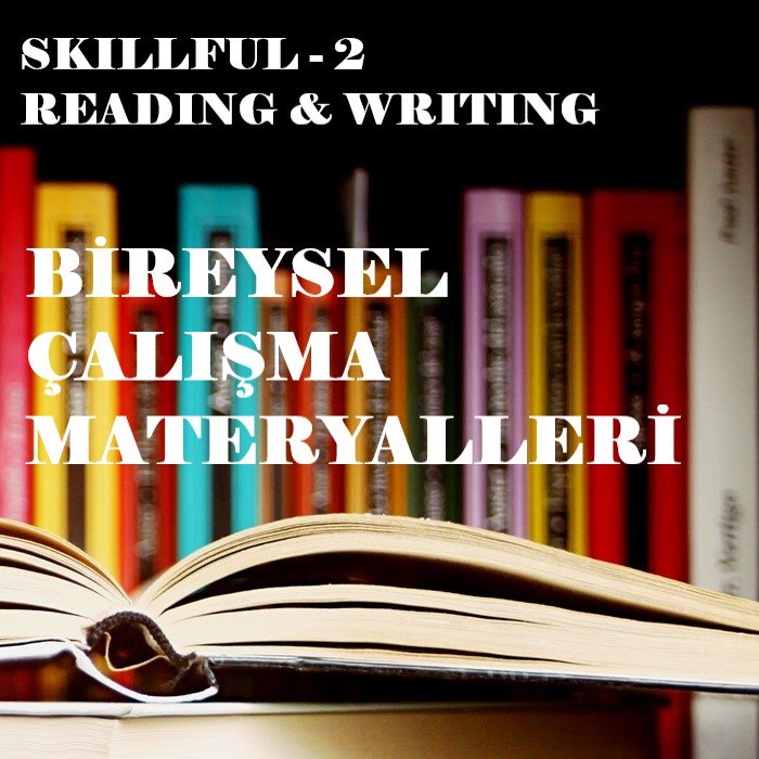 Skillful 2 ” Reading & Writing “ – Hazirlanıyo