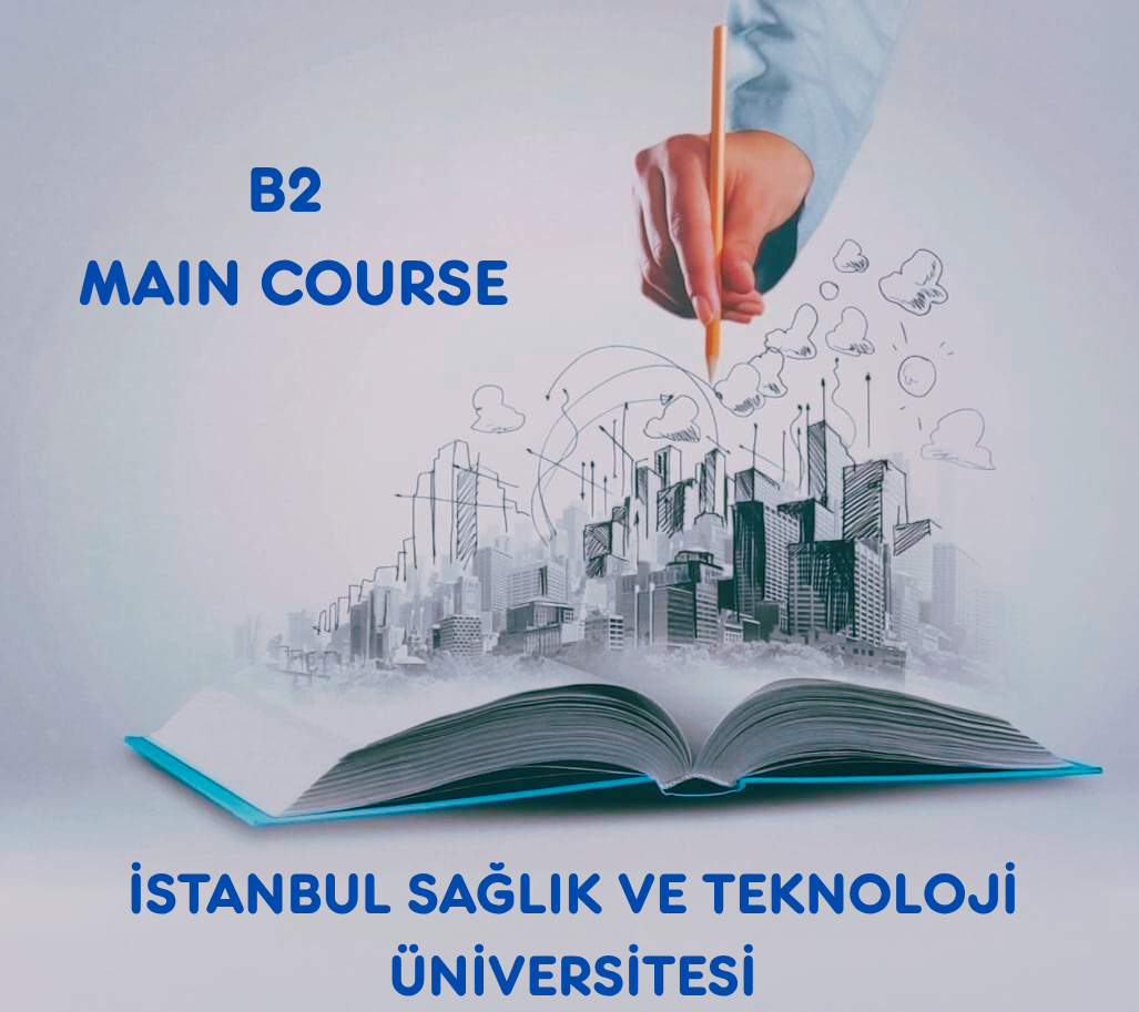 İstanbul Sağlık ve Teknoloji Üniversitesi ”B2 Main Course Kuru”