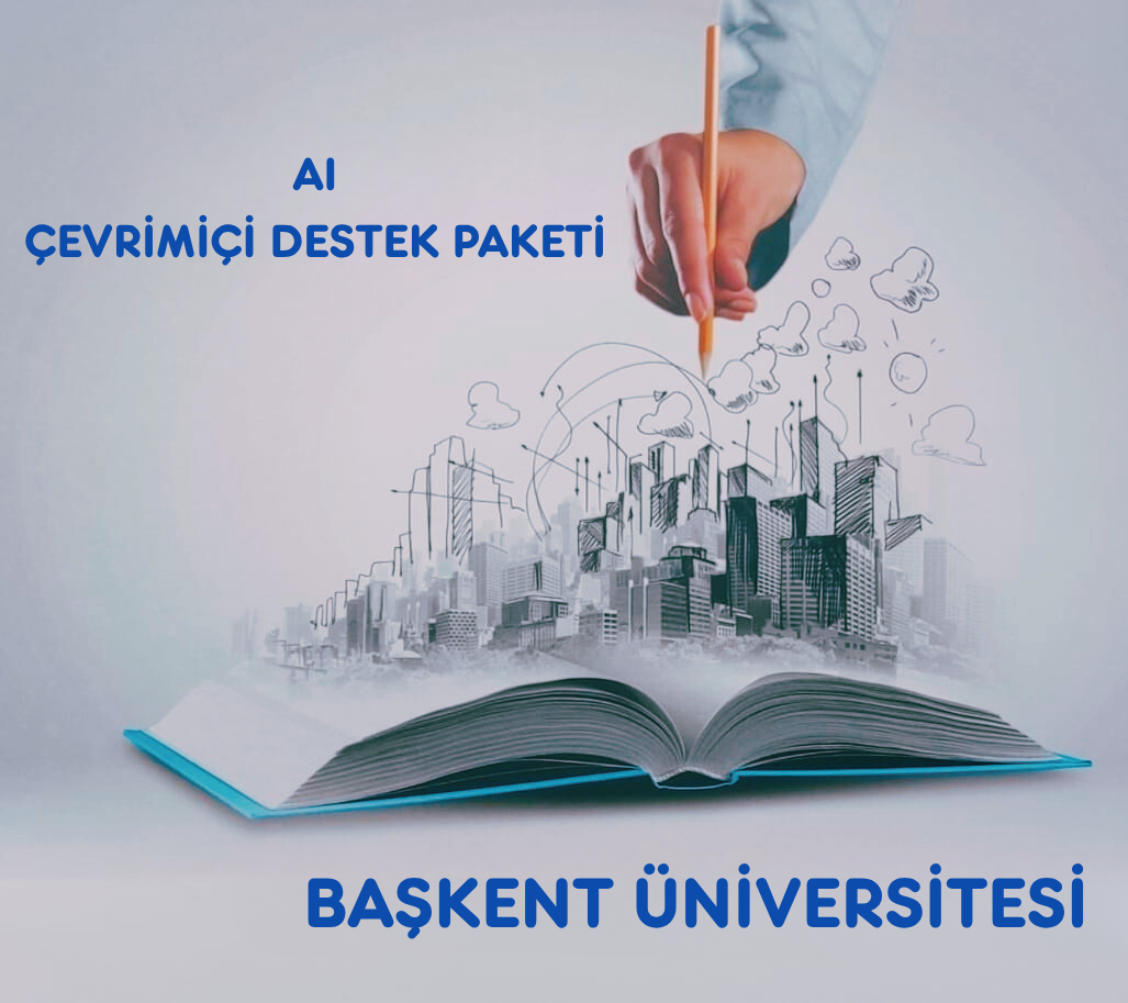 Başkent Üniversitesi – AI Çevrimiçi Destek Paketi